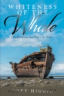 Whiteness of the Whale : Meditations on Place & Time - eBook