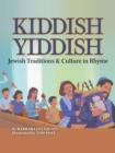 Kiddish Yiddish : Jewish Traditions & Culture in Rhyme - eBook