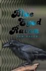 Blue Eyed Raven - eBook