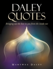 Daley Quotes : Bringing out the Best in You from the Inside Out - eBook