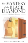 The Mystery of the Black Diamond : A Jake Jezreel Adventure - eBook