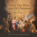 'Twas the First Night of Christmas : For All Ages - eBook