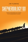 Shepherdology 101 : From Shepherdless Sheep to Flourishing Flocks - eBook