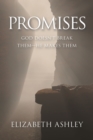 Promises : God Doesn't Break Them-He Makes Them - eBook