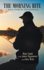 The Morning Bite : A Bass Fishing Devotional - eBook
