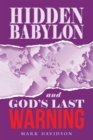 Hidden Babylon and God's Last Warning - eBook