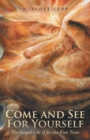 Come and See for Yourself : The Gospel-As If for the First Time - eBook