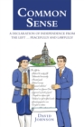 Common Sense : A Declaration of Independence from the Left ... Peacefully and Lawfully - eBook