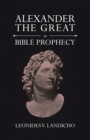 Alexander the Great in Bible Prophecy - eBook