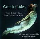 Wonder Tales: Favorite Fairy Tales From Around the World - eAudiobook