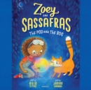 Zoey and Sassafras: The Pod and the Bog - eAudiobook
