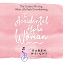 The Accidental Alpha Woman - eAudiobook