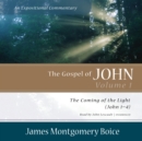 The Gospel of John: An Expositional Commentary, Vol. 1 - eAudiobook