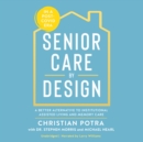 Senior Care by Design - eAudiobook