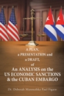 A Plan, a Presentation and a Draft of an Analysis on the Us Economic Sanctions & the Cuban Embargo - eBook