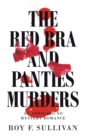 The Red Bra and Panties Murders : An Abbie/Bruno Mystery Romance - eBook