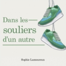 Dans Les Souliers D'Un Autre - eBook