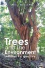 Trees and the Environment : Another Perspective - eBook
