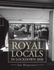 Royal Locals in Lockdown 2020 - eBook