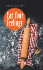Eat Your Feelings - eBook