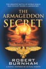 The Armageddon Secret : A Novel Inspired by Actual Events - eBook