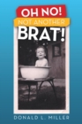 Oh No!  Not Another Brat! - eBook
