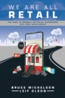 We Are All Retail : The Race to Improve the Retail Experience in a Post Covid World - eBook