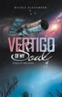 Vertigo of My Soul : A Tale of Tres Vivos - eBook