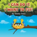 I Can Do It, I Can Fly! - eBook