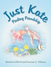 JUST KATE : Finding Friendship - eBook