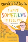 I Have Something to Tell You-For Young Adults : A Memoir - eBook