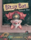 Bitsy Bat, School Star - Book
