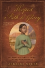 Hope's Path to Glory : The Story of a Family's Journey on the Overland Trail - eBook