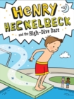 Henry Heckelbeck and the High-Dive Dare - eBook