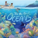 Tell Me About Oceans - Book