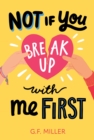 Not If You Break Up with Me First - eBook