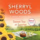 Sweet Tea at Sunrise - eAudiobook