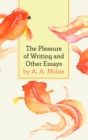 The Pleasure of Writing and Other Essays - eBook
