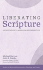 Liberating Scripture : An Invitation to Missional Hermeneutics - eBook