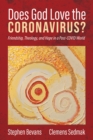 Does God Love the Coronavirus? : Friendship, Theology, and Hope in a Post-COVID World - eBook