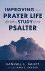 Improving Your Prayer Life through a Study of the Psalter - eBook