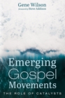 Emerging Gospel Movements : The Role of Catalysts - eBook