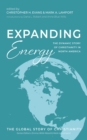 Expanding Energy : The Dynamic Story of Christianity in North America - eBook