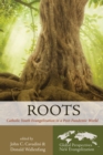 Roots : Catholic Youth Evangelization in a Post-Pandemic World - eBook