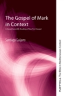 The Gospel of Mark in Context : A Social-Scientific Reading of the First Gospel - eBook