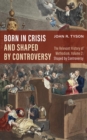 Born in Crisis and Shaped by Controversy, Volume 2 : The Relevant History of Methodism: Shaped by Controversy - eBook