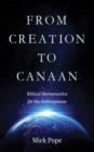 From Creation to Canaan : Biblical Hermeneutics for the Anthropocene - eBook