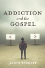 Addiction and the Gospel - eBook