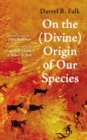 On the (Divine) Origin of Our Species - eBook