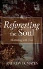 Reforesting the Soul : Meditating with Trees - eBook